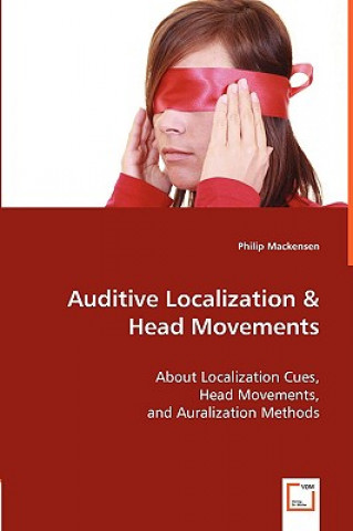 Carte Auditive Localization & Head Movements Philip Mackensen