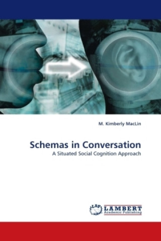 Knjiga Schemas in Conversation M. Kimberly MacLin