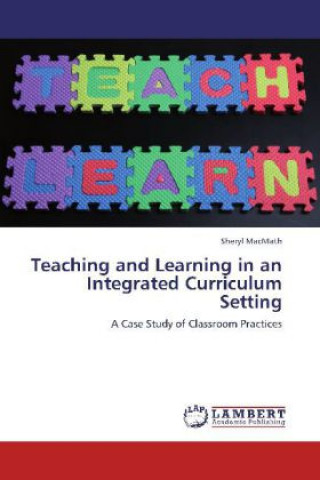 Kniha Teaching and Learning in an Integrated Curriculum Setting Sheryl MacMath