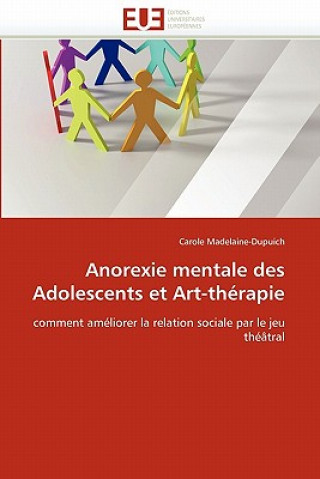 Livre Anorexie mentale des adolescents et art-therapie Carole Madelaine-Dupuich