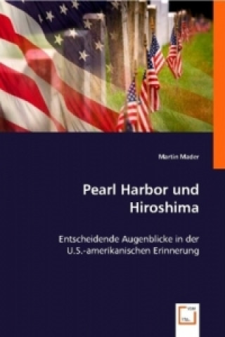 Book PEARL HARBOR und HIROSHIMA Martin Mader