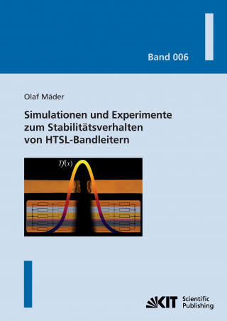 Carte Simulationen und Experimente zum Stabilitatsverhalten von HTSL-Bandleitern Olaf Mäder