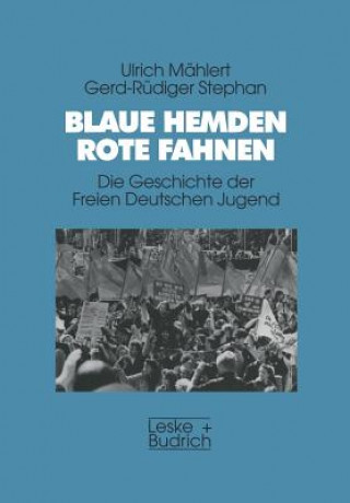 Kniha Blaue Hemden -- Rote Fahnen Ulrich Mählert