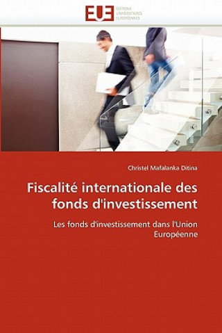Книга Fiscalite internationale des fonds d''investissement Christel Mafalanka Ditina