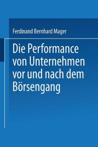 Knjiga Performance Von Unternehmen VOR Und Nach Dem Boersengang Ferdinand B. Mager