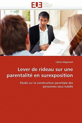 Libro Lever de Rideau Sur Une Parentalit  En Surexposition Céline Magnenat