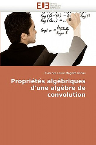 Kniha Proprietes algebriques d''une algebre de convolution Florence Laure Magnifo Kahou
