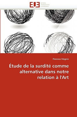 Book tude de la Surdit  Comme Alternative Dans Notre Relation   l''art Florence Magnin