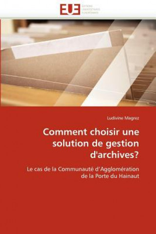 Carte Comment Choisir Une Solution de Gestion d''archives? Ludivine Magrez