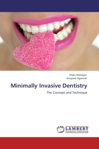 Kniha Minimally Invasive Dentistry Shalu Mahajan