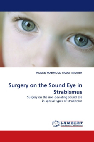 Kniha Surgery on the Sound Eye in Strabismus Momen Mahmoud Hamdi Ibrahim