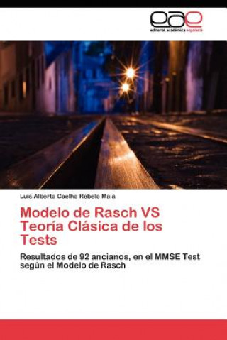 Carte Modelo de Rasch VS Teoria Clasica de los Tests Luis Alberto Coelho Rebelo Maia