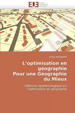 Libro L Optimisation En G ographie Pour Une G ographie Du Mieux Gilles Maignant