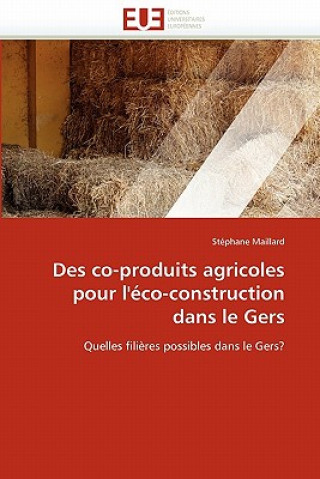 Książka Des co-produits agricoles pour l''eco-construction dans le gers Stéphane Maillard