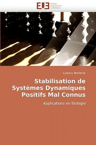 Książka Stabilisation de Systemes Dynamiques Positifs Mal Connus Ludovic Mailleret