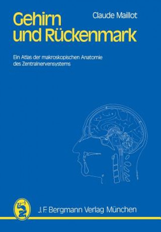 Knjiga Gehirn und Ruckenmark C. Maillot