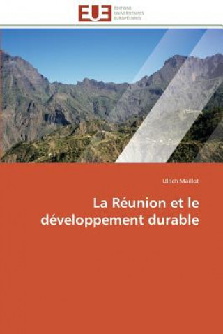 Книга La R union Et Le D veloppement Durable Ulrich Maillot