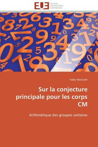 Knjiga Sur La Conjecture Principale Pour Les Corps CM Fabio Mainardi