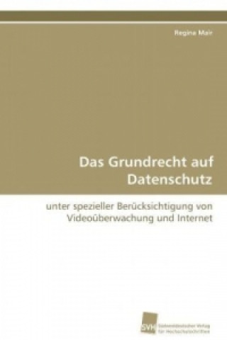 Libro Das Grundrecht auf Datenschutz Regina Mair