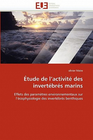 Книга tude de l''activit  Des Invert br s Marins olivier Maire