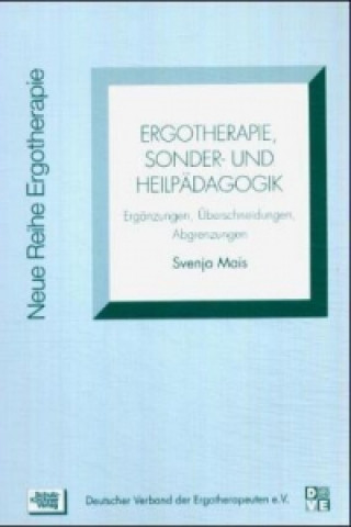 Książka Ergotherapie, Sonder- und Heilpädagogik Svenja Mais