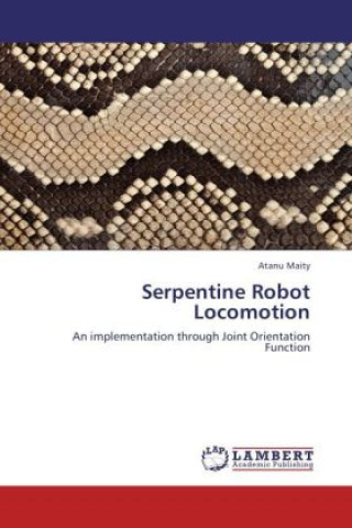 Libro Serpentine Robot Locomotion Atanu Maity