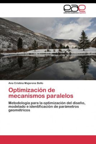 Book Optimizacion de mecanismos paralelos Ana Cristina Majarena Bello