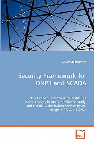 Knjiga Security Framework for Dnp3 and Scada Munir Majdalawieh