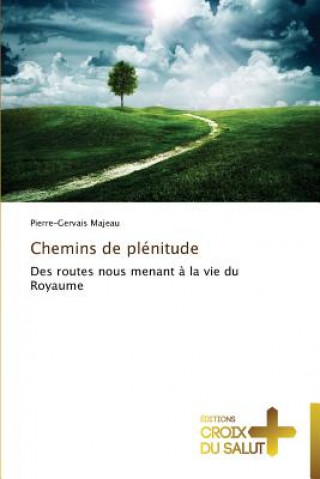 Kniha Chemins de plenitude PIerre-Gervais Majeau