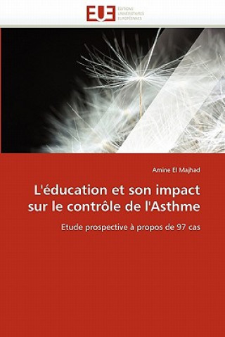 Книга L'' ducation Et Son Impact Sur Le Contr le de l''asthme Amine El Majhad