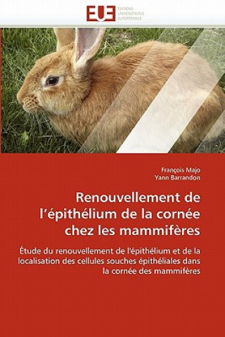 Könyv Renouvellement de l'' pith lium de la Corn e Chez Les Mammif res François Majo