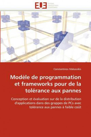 Kniha Mod le de Programmation Et Frameworks Pour de la Tol rance Aux Pannes Constantinos Makassikis