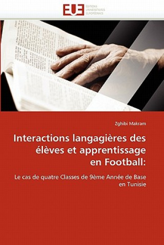 Buch Interactions Langagi res Des  l ves Et Apprentissage En Football Zghibi Makram