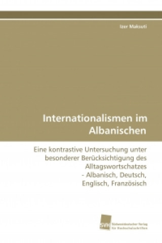 Könyv Internationalismen im Albanischen Izer Maksuti