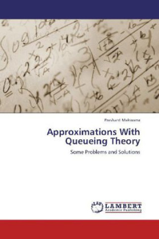 Könyv Approximations With Queueing Theory Prashant Makwana