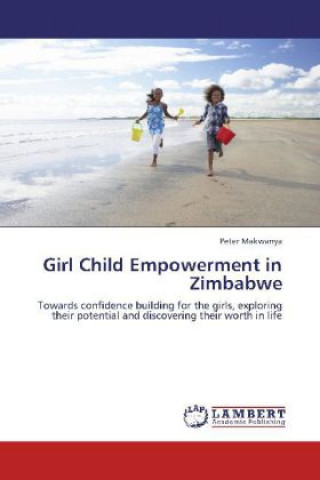 Book Girl Child Empowerment in Zimbabwe Peter Makwanya