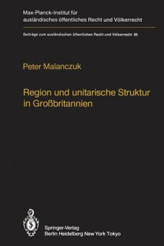 Libro Region und Unitarische Struktur in Grossbritannien / Regionalism and Unitary Structure in Great Britain P. Malanczuk