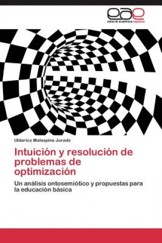 Libro Intuicion y resolucion de problemas de optimizacion Uldarico Malaspina Jurado