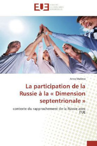 Könyv La participation de la Russie à la « Dimension septentrionale » Anna Malieva
