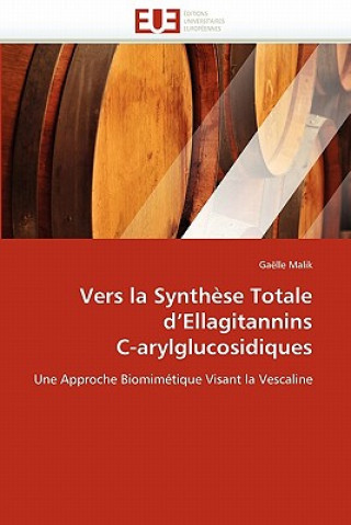 Könyv Vers la synthese totale d''ellagitannins c-arylglucosidiques Malik-G
