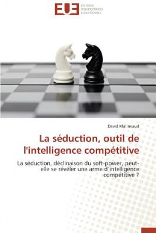 Książka La S duction, Outil de l'Intelligence Comp titive David Malinvaud