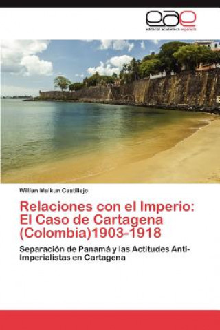 Buch Relaciones Con El Imperio Willian Malkun Castillejo