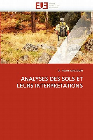 Książka Analyses Des Sols Et Leurs Interpretations Nadim Mallouhi