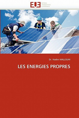 Kniha Les Energies Propres Nadim Mallouhi