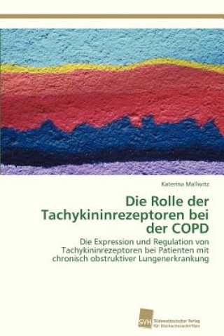Könyv Rolle der Tachykininrezeptoren bei der COPD Katerina Mallwitz