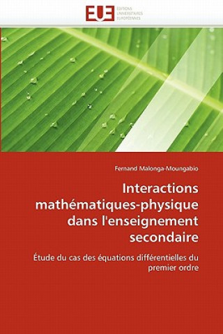 Kniha Interactions Math matiques-Physique Dans l''enseignement Secondaire Fernand Malonga-Moungabio