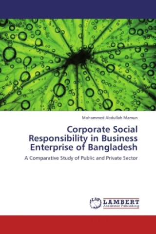 Carte Corporate Social Responsibility in Business Enterprise of Bangladesh Mohammed A. Mamun