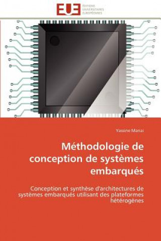 Könyv Methodologie de conception de systemes embarques Yassine Manai