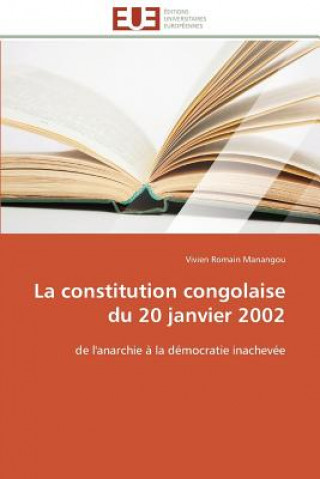 Kniha La Constitution Congolaise Du 20 Janvier 2002 Vivien Romain Manangou