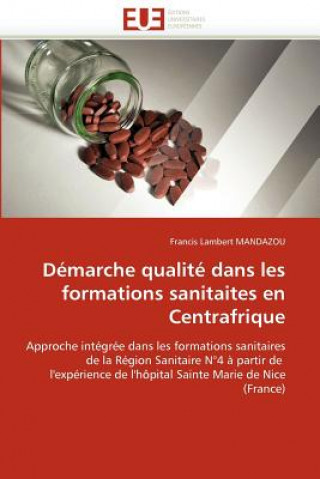 Książka Demarche qualite dans les formations sanitaites en centrafrique Francis L. Mandazou